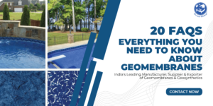 20 FAQs About Geomembranes: Everything You Need to Know About Geomembranes
